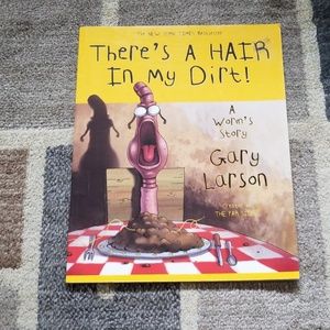 There's A Hair In My Dirt! Book